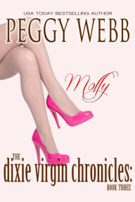 Title: The Dixie Virgin Chronicles: Molly (Book 3), Author: Peggy Webb