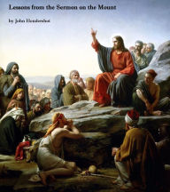 Title: Lessons on the Sermon on the Mount, Author: John Hendershot