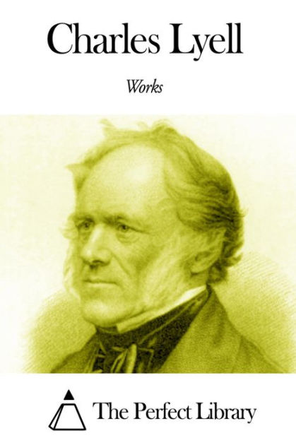 Works of Charles Lyell by Charles Lyell | eBook | Barnes & Noble®