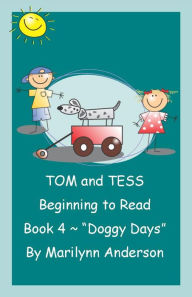 Title: TOM and TESS ~~ BEGINNING TO READ ~ BOOK FOUR ~ 