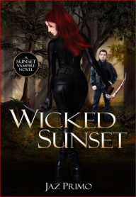 Title: Wicked Sunset (Sunset Vampire Series, Book 4), Author: Jaz Primo