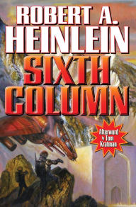 Title: Sixth Column, Author: Robert A. Heinlein