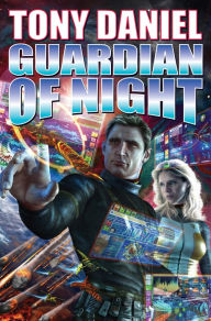 Title: Guardian of Night, Author: Tony Daniel