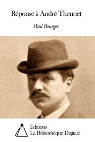 Title: Réponse à André Theuriet, Author: Paul Bourget