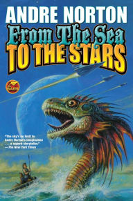 Title: From the Sea to the Stars, Author: Andre Norton