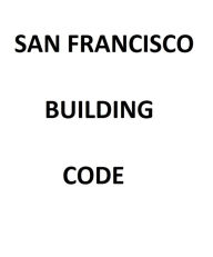 Title: San Francisco Building Code, Author: City and County of San Francisco