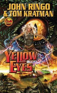 Title: Yellow Eyes, Author: John Ringo