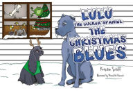 Title: Lulu the Cocker Spaniel: The Christmas Blues, Author: Kristin Stiff