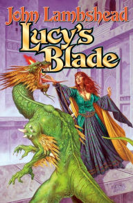 Title: Lucy's Blade, Author: John Lambshead