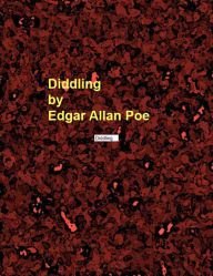 Title: Diddling, Author: Edgar Allan Poe