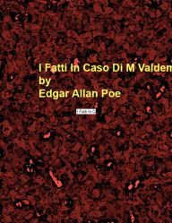 Title: I Fatti In Caso Di M Valdemar, Author: Edgar Allan Poe
