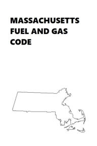 Title: Massachusetts Fuel and Gas Code, Author: State of Massachusetts