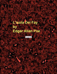 Title: L'isola Del Fay, Author: Edgar Allan Poe