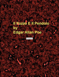Title: Il Pozzo E Il Pendolo, Author: Edgar Allan Poe