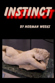 Title: Instinct, Author: Norman Weeks