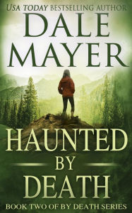 Title: Haunted by Death: Book 2 of By Death Series, Author: Dale Mayer