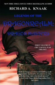 Title: Legends of the Dragonrealm: Dragon Masters, Author: Richard A. Knaak