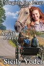 Cowgirls for Jesus: Book One: Amish Prayer (A Christian Romance Serial)