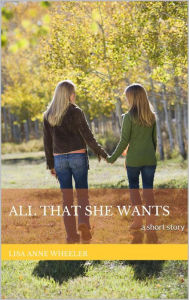 Title: All That She Wants, Author: Lisa Anne Wheeler