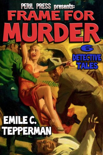 Frame For Murder: 6 Tales of Murder From the Pages of Ten Detective Aces