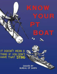 Title: Know Your PT Boat, Author: US Navy