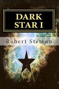 Title: Dark Star I, Author: Robert Stetson