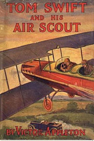 Title: Tom Swift and His Air Scout, Author: Victor Appleton