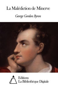 Title: La Malédiction de Minerve, Author: George Gordon Byron