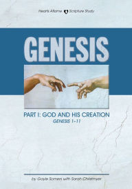 Title: Genesis Part I: God and His Creation, Genesis 111, Author: Gayle Somers