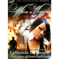 Title: When A Woman's Fed Up pt. 2, Author: LaShonda DeVaughn