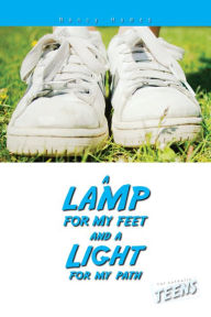 Title: A Lamp for My Feet and a Light for My Path, Author: Nancy Humes