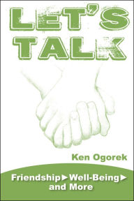 Title: Let's Talk: Friendship, Well-Being, and More, Author: Ken Ogorek