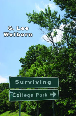 Surviving College Park By Lee Welborn Nook Book Ebook Barnes