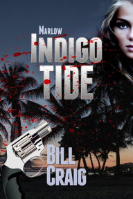 Title: Marlow: Indigo Tide (A Key West Mystery #1), Author: Bill Craig