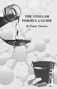 Title: The Vinegar Formula Guide, Author: Emily Thacker
