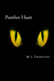 Title: Panther Hunt, Author: M. L. Thurston