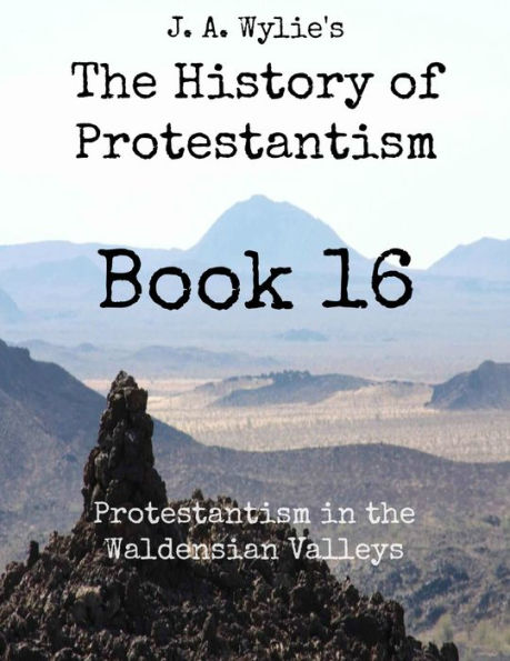 Protestantism in the Waldensian Valleys: Book 16