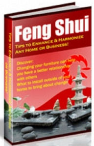 Title: Feng Shui – Tips To Enhance & Harmonize Any Home Or Business, Author: 99 ¢ store