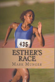 Title: Esther's Race, Author: Mark Munger