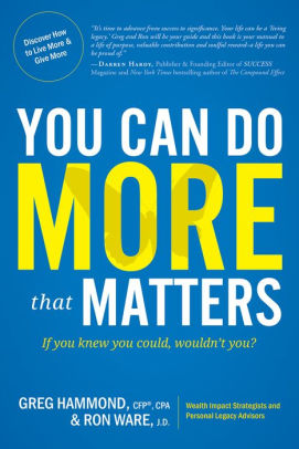 You Can Do MORE that Matters: If you knew you could, wouldn't you?