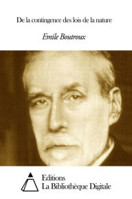 Title: De la contingence des lois de la nature, Author: Emile Boutroux