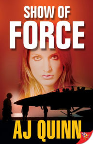 Title: Show of Force, Author: AJ Quinn