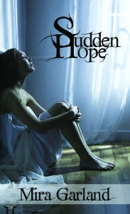 Title: Sudden Hope, Author: mira Garland