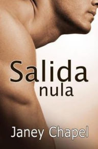 Title: Salida nula, Author: Janey Chapel