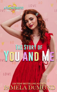 Title: The Story of You and Me, Author: Pamela Dumond