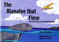 Title: The Manatee That Flew, Author: John Oberheu