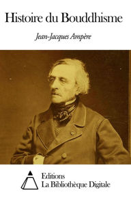 Title: Histoire du Bouddhisme, Author: Jean-Jacques Ampère