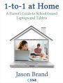 One-to-One at Home: A Parent's Guide to School Issued Laptops and Tablets