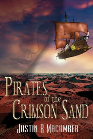 Title: Pirates of the Crimson Sand, Author: Justin Macumber