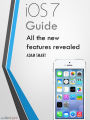 iOS 7 Guide - Tips, Tricks and all the Secret Features Exposed for your iPhone and iPod Touch